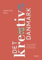 Det kreative Danmark af Christian Have
