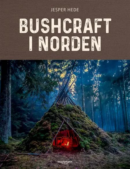 Bushcraft i Norden af Jesper Hede