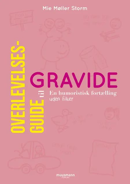 Overlevelsesguide til gravide af Mie Møller Storm