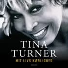 Mit livs kærlighed af Tina Turner