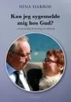 KAN JEG SYGEMELDE MIG HOS GUD?