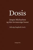Dosis. Jørgen Michaelsen og den lovmæssige kunst