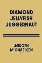 DIAMOND JELLYFISH JUGGERNAUT