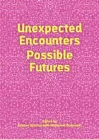 Unexpected Encounters - Possible Futures