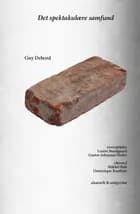 Det spektakulære samfund af Guy Debord