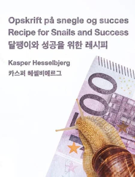 Opskrift på snegle og succes af Kasper Hesselbjerg