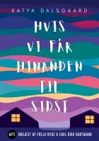 Hvis vi får hinanden til sidst