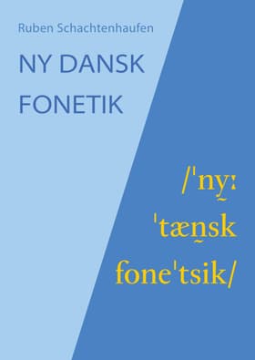Ny dansk fonetik af Ruben Schachtenhaufen