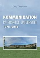 Kommunikation på Roskilde Universitet 1978-2018