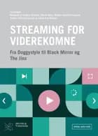 Streaming for viderekomne af Andreas Halskov, Henrik Højer og Mathias Bonde Korsgard