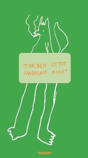 Torben Ottos Mageløse kunst af Torben Otto