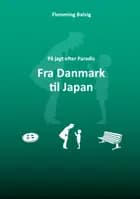 Fra Danmark til Japan