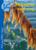 En fremtid med tang af Lone Thybo Mouritsen