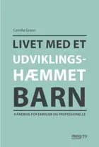 Livet med et udviklingshæmmet barn af Camilla Grann