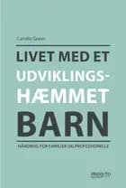Livet med et udviklingshæmmet barn