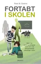 Fortabt i skolen af Ross Greene