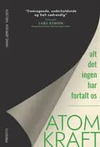Atomkraft - Alt det ingen har fortalt os af Hans Jørgen Neilsen