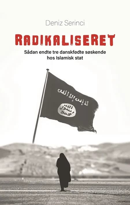 Radikaliseret af Deniz B. Serinci