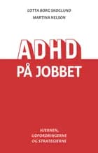 ADHD på jobbet af Lotta Borg Skoglund og Martina Nelson