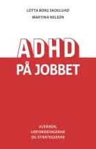 ADHD på jobbet af Lotta Borg Skoglund og Martina Nelson