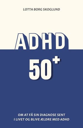 ADHD 50plus af Bjarke Larsen