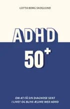 ADHD 50plus af Lotta Borg Skoglund