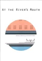 At The River's Mouth af Michael Barrett, Stephen Joyce og Matthew Travers and more