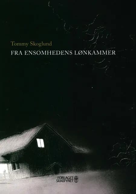 Fra ensomhedens lønkammer af Tommy Skoglund
