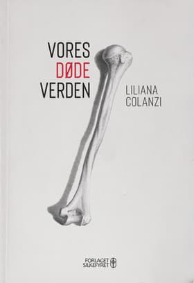 Vores Døde Verden af Liliana Colanzi