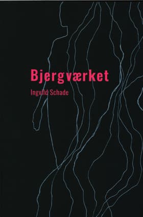 Bjergværket af Ingvild Schade
