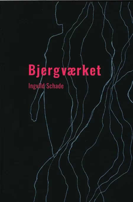 Bjergværket af Ingvild Schade