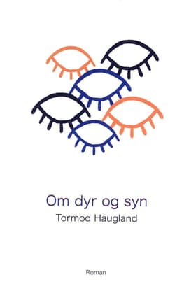 Om dyr og syn af Tormod Haugland