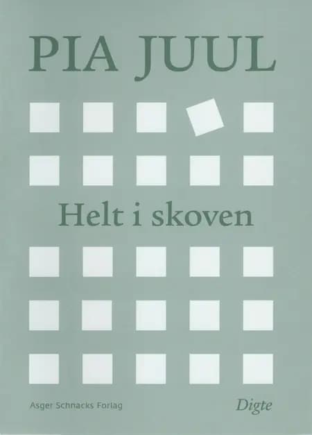 Helt i skoven af Pia Juul