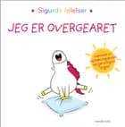 Sigurds følelser: Jeg er overgearet af Aurélie Chien Chow Chine