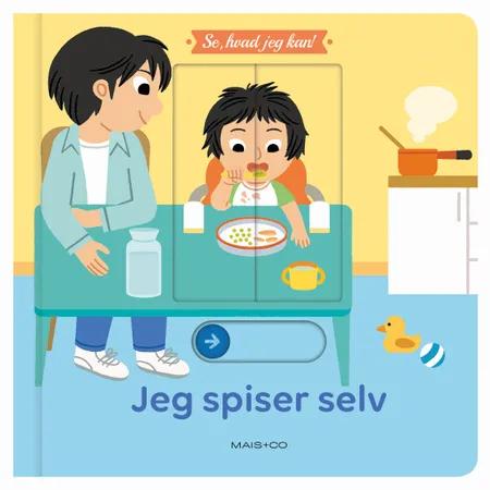 Se, hvad jeg kan! Jeg spiser selv 