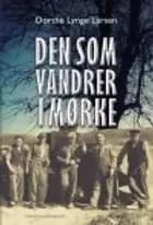 DEN SOM VANDRER I MØRKE