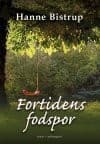 Fortidens fodspor af Hanne Bistrup