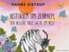 HISTORIEN OM ZEBRAEN, DER HELLERE VILLE VÆRE EN HEST