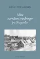 MINE BARNDOMS-ERINDRINGER FRA SVOGERSLEV