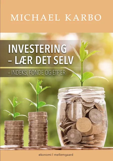 Investering - lær det selv af Michael Karbo