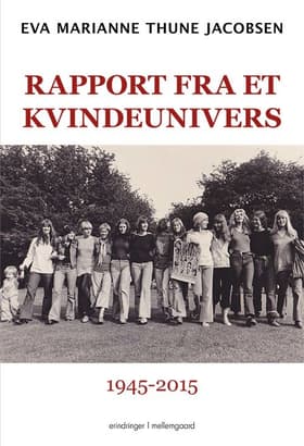 Rapport fra et kvindeunivers af Eva Marianne Thune Jacobsen