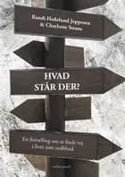 Hvad står der? af Randi Hedelund Jeppesen og Charlotte Strøm