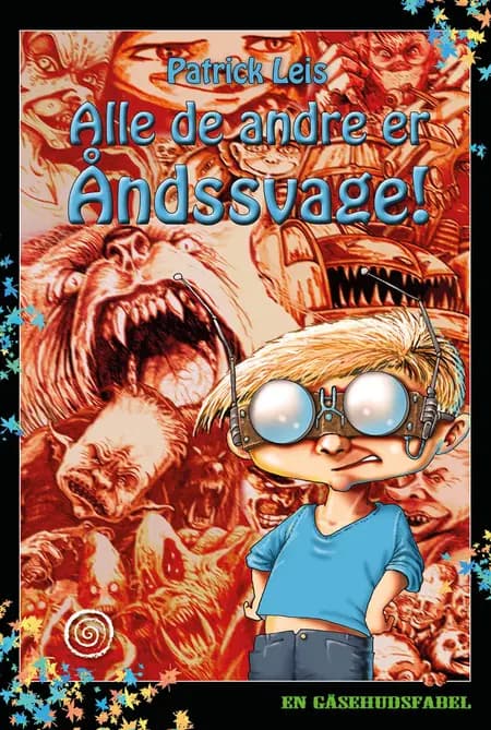 Alle de andre er åndsvage! af Patrick Leis