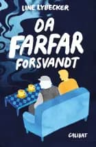Da farfar forsvandt af Line Lybecker
