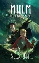 Mulm - Det hungrende mørke af Alex Uth