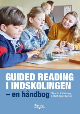Guided Reading i indskolingen - en håndbog af Wenche Kortbæk