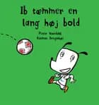 Ib tæmmer en lang høj bold af Peter Nordahl