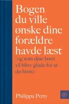 Bogen du ville ønske dine forældre havde læst