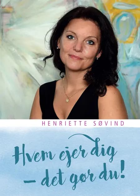 Hvem ejer dig - det gør du! af Henriette Søvind