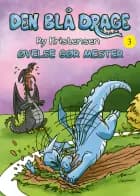 Den blå drage 3 - Øvelse gør mester